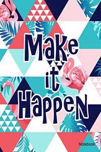 Make It Happen: This Women's 8 X 11 college line journal features inspirational quote-phrase on cover.