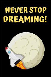 Never Stop Dreaming