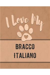 I Love My Bracco Italiano