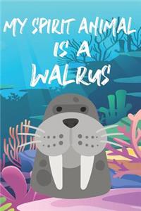 My Spirit Animal Is A Walrus