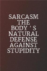 Sarcasm The Body's Natural Defense Against Stupidity