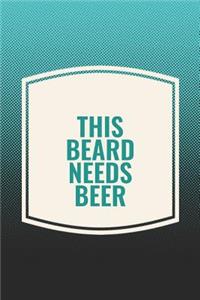 This Beard Needs Beer