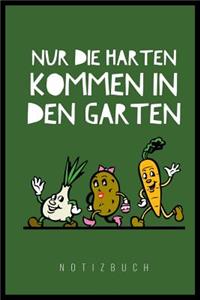 Nur Die Harten Kommen in Den Garten: A5 Kalender 52 Wochen - Notizbuch - Gartenplaner - Gartenbuecher - Gartengeschenke für Gärtner - Hobbygaertner