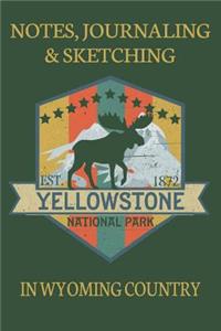 Notes Journaling & Sketching Yellowstone National Park EST 1872