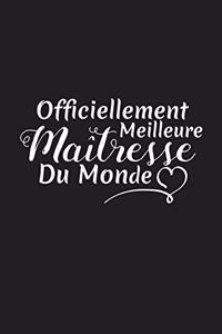 Officiellement Meilleure Maîtresse Du Monde: Cadeau Institutrice Maternelle