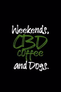 Weekends, CBD Coffee and Dogs