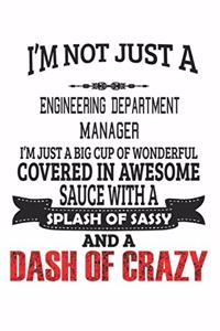I'm Not Just A Engineering Department Manager