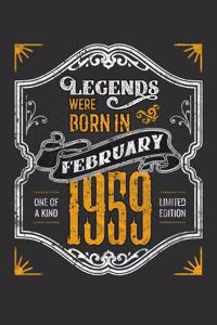 Legends Were Born in February 1959 One Of A Kind Limited Edition