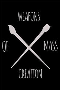 Weapons Of Mass Creation