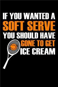 If You Wanted Soft Serve