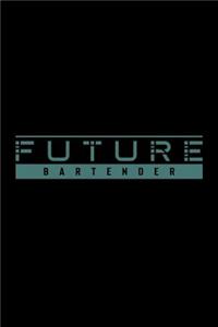 Future Bartender: Notebook - Journal - Diary - 110 Lined pages