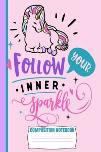 Follow Your Inner Sparkle Composition Notebook