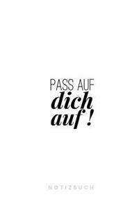 Pass auf dich auf ! Notizbuch