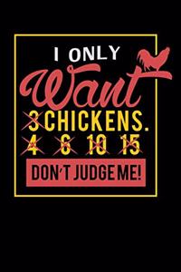 I Only Want 3 Chickens