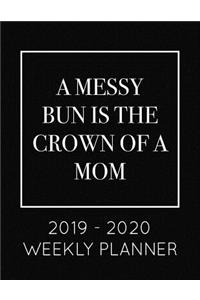 A Messy Bun Is The Crown of a Mom