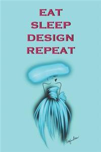 Eat Sleep Design Repeat