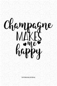 Champagne Makes Me Happy
