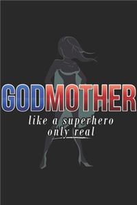 Godmother Like A Superhero Only Real