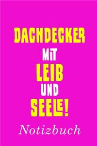 Dachdecker Mit Leib Und Seele Notizbuch