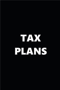 2019 Weekly Planner Tax Plans Black White Design 134 Pages