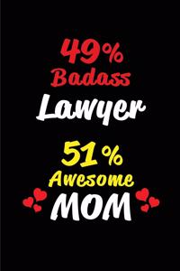 49% Badass Lawyer 51 % Awesome Mom