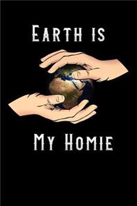 Earth Is My Homie