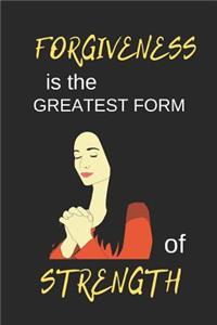 Forgiveness Is the Greatest Form of Strength