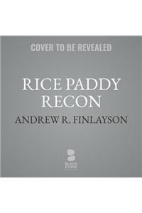 Rice Paddy Recon Lib/E