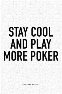 Stay Cool And Play More Poker