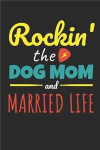 Rockin The Dog Mom Married Life