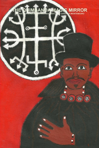 Quimbanda Magic Mirror - The Sacred Brazilian Quimbanda Oracle of Chico Ita-Montenegro