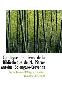 Catalogue Des Livres de La Biblioth Que de M. Pierre-Antoine Bolongaro-Crevenna