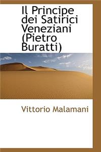 Il Principe Dei Satirici Veneziani (Pietro Buratti)
