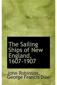 The Sailing Ships of New England, 1607-1907