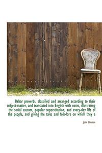 Behar Proverbs, Classified and Arranged According to Their Subject-Matter, and Translated Into Engli