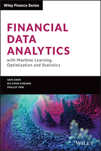 Financial Data Analytics with Machine Learning, Optimization and Statistics