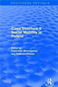 Class Structure and Social Mobility in Poland