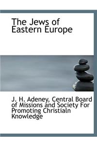 The Jews of Eastern Europe