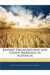 Kinship Organisations and Group Marriage in Australia