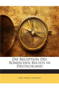 Reception Des Romischen Rechts in Deutschland