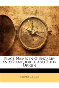 Place-Names in Glengarry and Glenquoich, and Their Origin