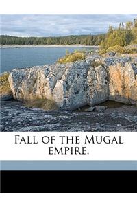 Fall of the Mugal Empire.