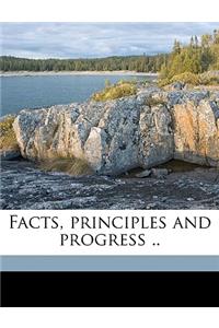Facts, Principles and Progress ..