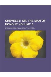 Cheveley (Volume 1); Or, the Man of Honour