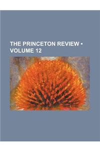 The Princeton Review (Volume 12)