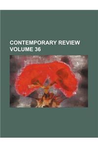 Contemporary Review Volume 36