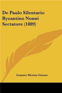 De Paulo Silentario Byzantino Nonni Sectatore (1889)