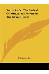 Remarks on the Revival of Miraculous Powers in the Church (1831)