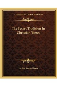 The Secret Tradition In Christian Times