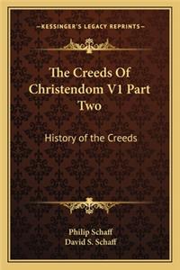 Creeds Of Christendom V1 Part Two